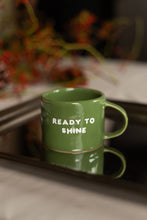 Tasse Keramik „Ready to shine“ grün
